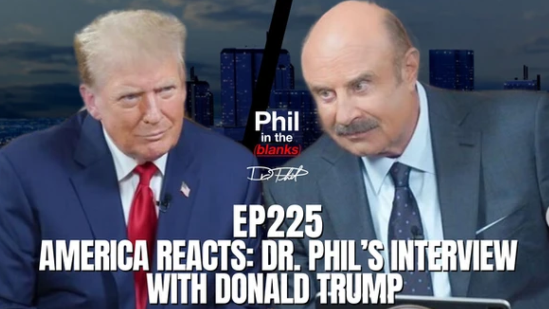 America Reacts: Dr. Phil’s Interview With Donald Trump